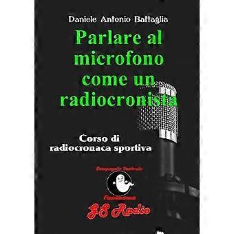 Parlare al microfono come un radiocronista - Corso di radiocronaca sportiva