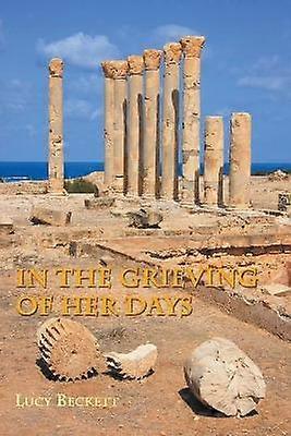 In the Grieving of Her Days