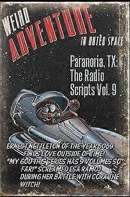 Paranoria TX - The Radio Scripts Vol. 9