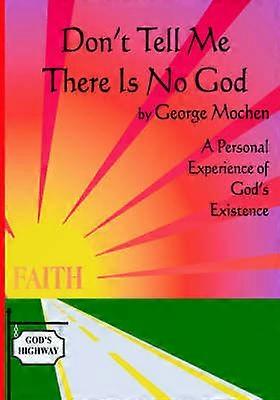 Don't Tell Me There is No God