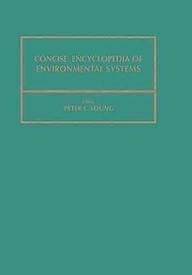 CONCISE ENCYCLOPEDIA OF ENVIRONMENTAL SYSTEMS ***PRE-PUB 300993 ***ENVIRONMENTAL SYSTEMS ENCYCLOPEDIAENVIRONMENTAL SYSTEMS CONCISE ENCYCLOPEDIA