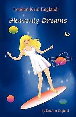 London Keni England Heavenly Dreams A Novel