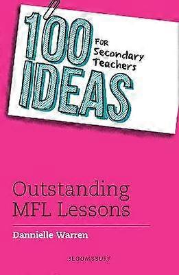 100 Ideas for Secondary Teachers: Outstanding MFL Lessons
