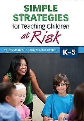 Simple Strategies for Teaching Children at Risk K-5