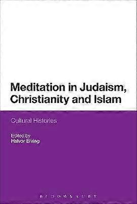 Meditation in Judaism Christianity and Islam