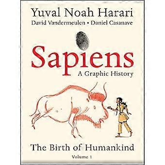Sapiens: Eine grafische Geschichte: Die Geburt der Menschheit (Bd. 1)