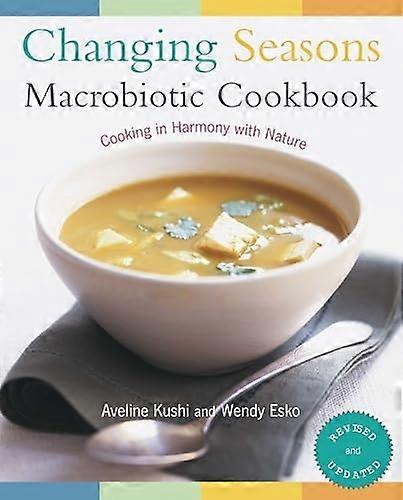 Changing Seasons Macrobiotic Cookbook