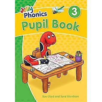 Jolly Phonics Pupil Book 3: in Precursive Letters (édition anglaise britannique)
