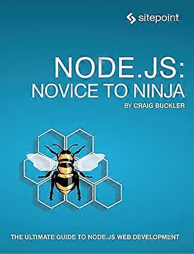 Node.Js: Novice to Ninja