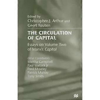 The Circulation Of Capital Essays On Volume Two Of Marx's Capital - Springer Nature B.V
