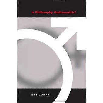 Is Philosophy Androcentric - Iddo Landau