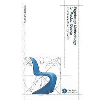 Ergodesign Methodology For Product Design A Human-centered Approach - Marcelo M. Soares