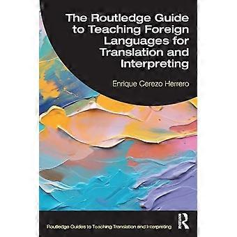 Der Routledge-Leitfaden zum Fremdsprachenunterricht für Übersetzung und Dolmetschen