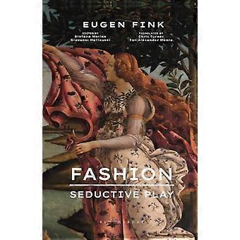 Fashion Seductive Play - Eugen Fink - Paperback - en Book