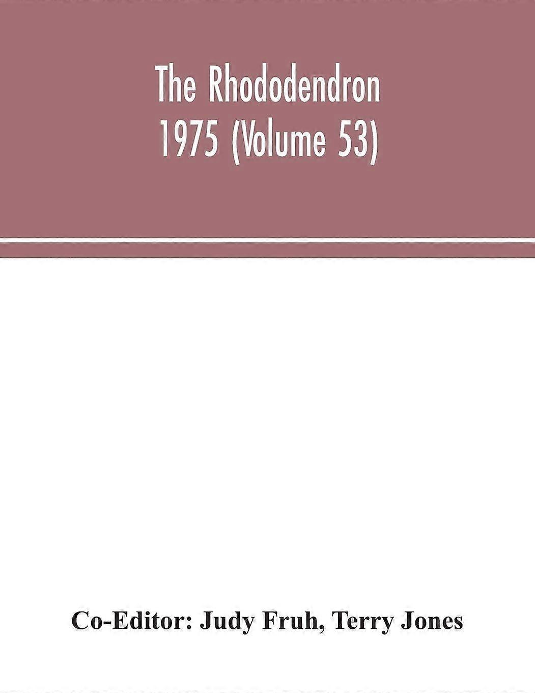 The rhododendron 1975 volume 53