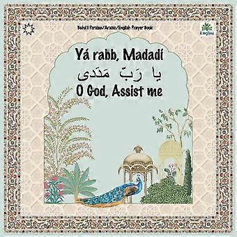 Bah' Englisi Farsi Persian Prayer Book Y Rabb Madad - Englisi Farsi - Paperback - en Book
