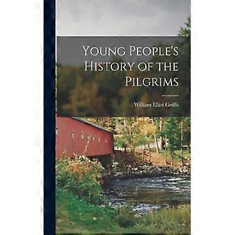 Young People's History Of The Pilgrims - William Elliot Griffis - Paperback - English Book - History