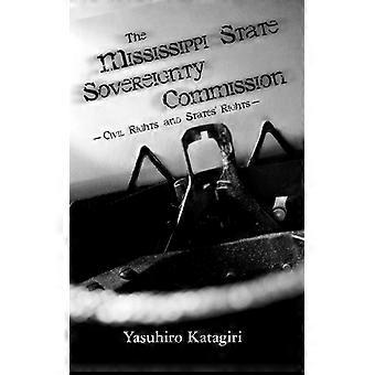 The Mississippi State Sovereignty Commission Civil Rights And States' Rights - Yasuhiro Katagiri - Paperback - English Book - History
