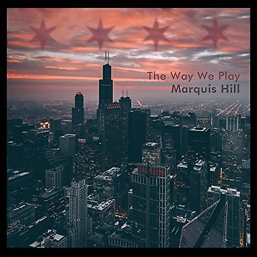 Marquis Hill - Ο τρόπος που παίζουμε [CD]