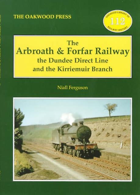 The Arbroath And Forfar Railway by Niall Ferguson Paperback Book