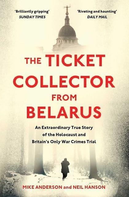The Ticket Collector From Belarus by Neil Hanson Paperback
