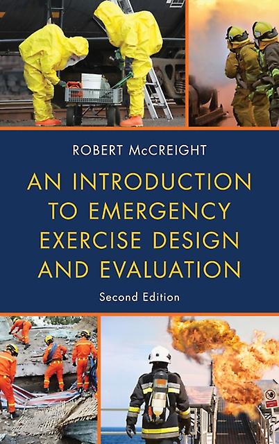 An Introduction To Emergency Exercise Design And Evaluation by Robert McCreight Paperback Book