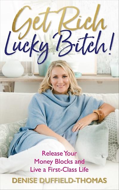 Get Rich Lucky Bitch by Denise DuffieldThomas Paperback