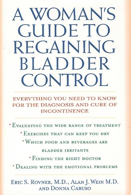 A Womans Guide To Regaining Bladder Control by Donna Caruso Hardback Book