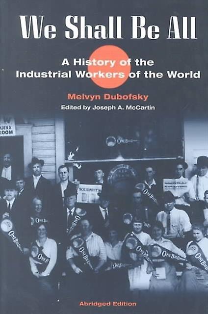 We Shall Be All by Melvyn Dubofsky Paperback Book