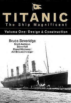 Titanic the Ship Magnificent - Volume One