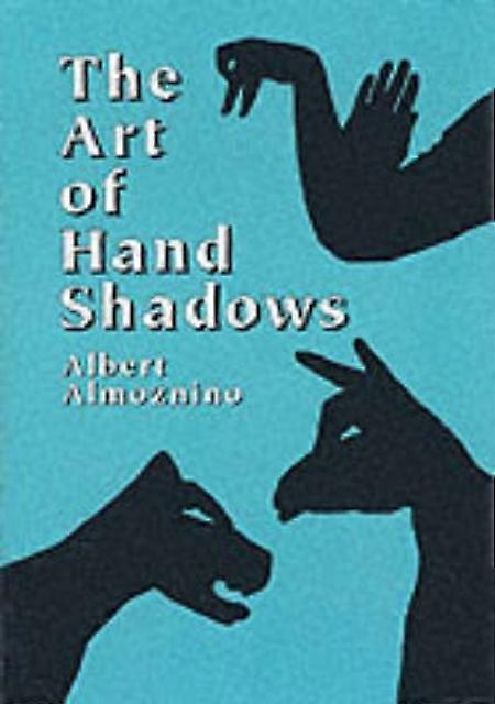 The Art Of Hand Shadows by Albert Almoznino Paperback