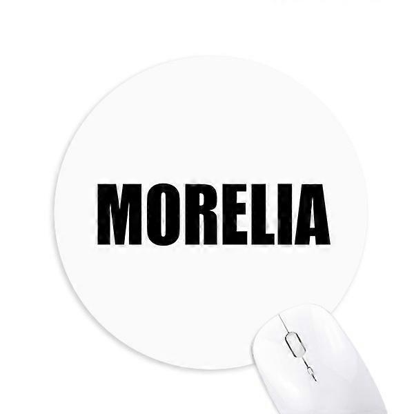 Morelia Mexico City Name Round Non-Slip Rubber Mousepad Game Office Mouse Pad