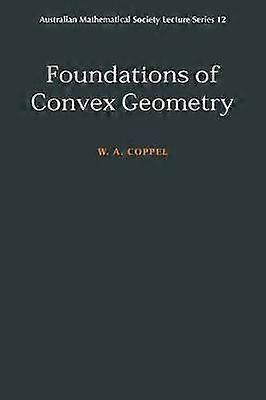 Foundations of Convex Geometry