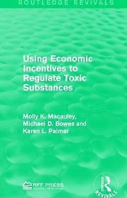 Using Economic Incentives to Regulate Toxic Substances