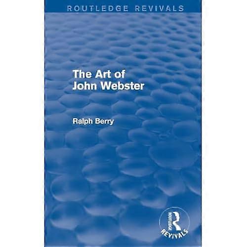 Kunsten av John Webster (Routledge Revivals)