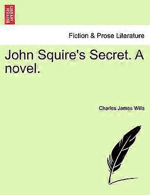 John Squire's Secret A novel