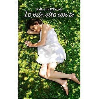 Le mie vite con te