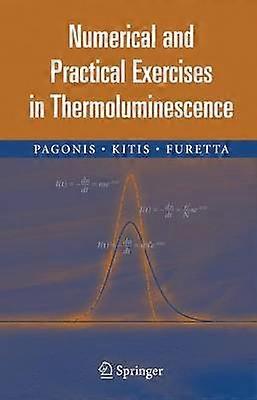 Numerical and Practical Exercises in Thermoluminescence