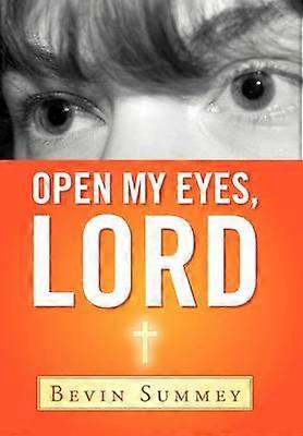 Open My Eyes Lord