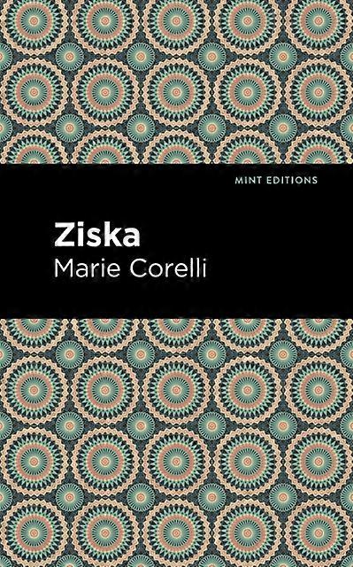 Ziska - Mint Editions - Marie Corelli - Historical fiction - Mint Editions - Hardback