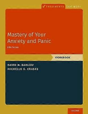 Mastery of Your Anxiety and Panic