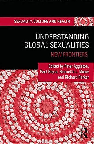 Understanding Global Sexualities: New Frontiers