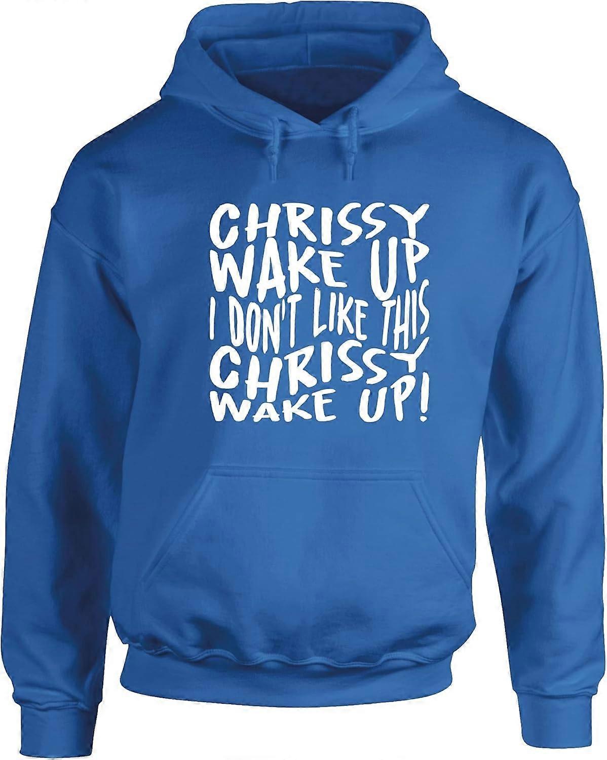 Chrissy Wake up, i Don't Like This Song Unisex mikina s kapucí HO-354