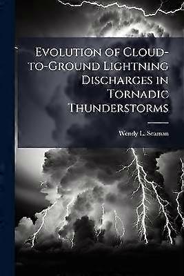 Evolution of Cloud-to-Ground Lightning Discharges in Tornadic Thunderstorms