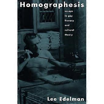 Homografia : Esseitä homokirjallisuudessa ja kulttuuriteoriassa