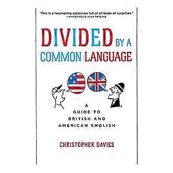 Divided by a Common Language: A Guide to British and American English