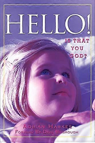 Hallo!: Ist das du Gott?