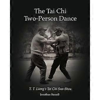 Der Tai Chi Zwei-Personen-Tanz: T. T. Liangs Tai Chi San-Shou
