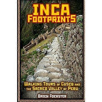 Inca Footprints: Walking Tours of Cusco and the Sacred Valley of Peru