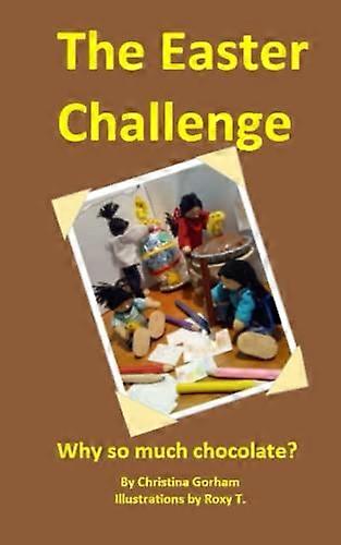 The Easter Challenge: Why so much Chocolate? (Challenge)